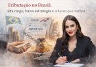 Tributação estratégica: o erro silencioso que pode estar reduzindo o lucro das empresas
