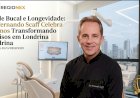 Dr. Fernando Scaff: 35 anos de referência em Implantes e Estética Dental em Londrina