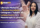 Como Luciana Guerra Combate as Dores Crônicas com Massoterapia de Alta Performance em Londrina