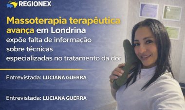 Luciana Guerra é referência em massoterapia terapêutica e reabilitação da dor em Londrina