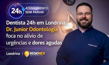 Dentista 24h em Londrina: Dr. Junior Odontologia foca no alívio de urgências e dores agudas