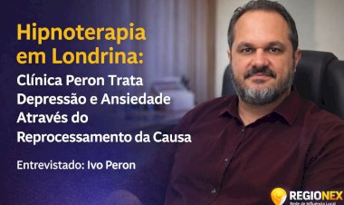 Hipnoterapia em Londrina: Clínica Peron Trata Depressão e Ansiedade Através do Reprocessamento da Causa