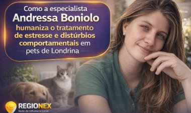 Como a especialista Andressa Boniolo humaniza o tratamento de estresse e distúrbios comportamentais em pets de Londrina