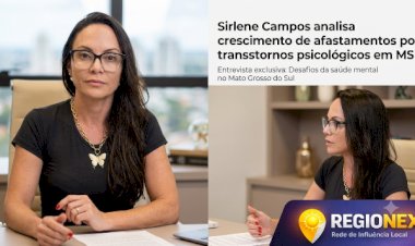 Sirlene Campos analisa crescimento de afastamentos por transtornos psicológicos em Mato Grosso do Sul e detalha métodos de intervenção clínica