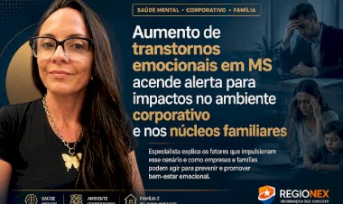 Aumento de transtornos emocionais em Mato Grosso do Sul acende alerta para impactos no ambiente corporativo e nos núcleos familiares