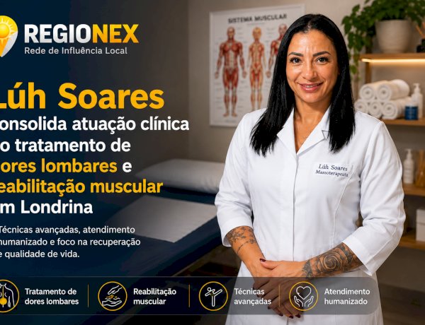 Lúh Soares consolida atuação clínica no tratamento de dores lombares e reabilitação muscular em Londrina