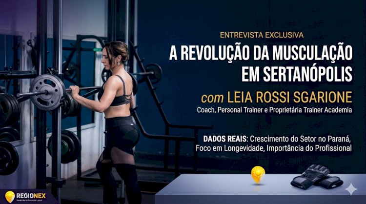 Leia Rossi Sgarione: Referência em Musculação e Longevidade na Trainer Academia em Sertanópolis