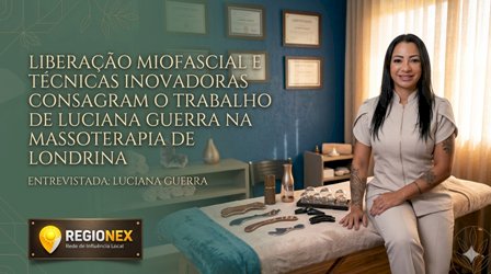 Como a especialista Luciana Guerra humaniza o tratamento de dores musculares e na coluna em Londrina