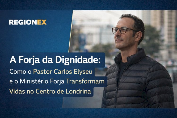A Forja da Dignidade: Como o Pastor Carlos Elyseu e o Ministério Forja Transformam Vidas no Centro de Londrina