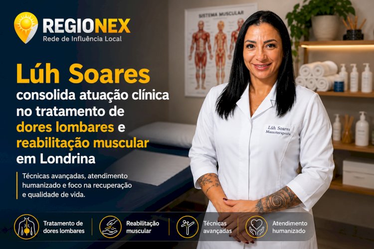 Lúh Soares consolida atuação clínica no tratamento de dores lombares e reabilitação muscular em Londrina