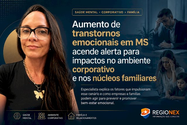Aumento de transtornos emocionais em Mato Grosso do Sul acende alerta para impactos no ambiente corporativo e nos núcleos familiares